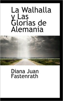 La Walhalla y Las Glorias de Alemania