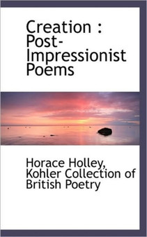 Creation : Post-Impressionist Poems
