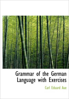 Grammar of the German Language with Exercises