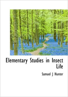Elementary Studies in Insect Life