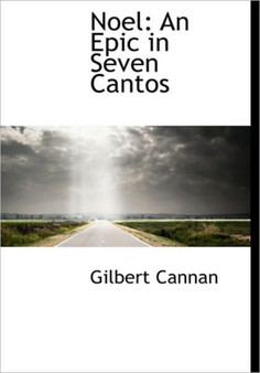 Noel : An Epic in Seven Cantos