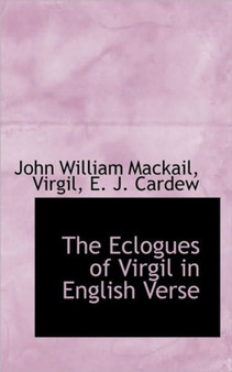 The Eclogues of Virgil in English Verse