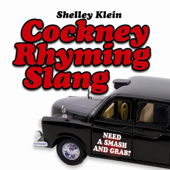 Cockney Rhyming Slang by Shelley Klein - Hardback