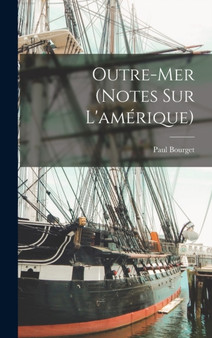 Outre-Mer (Notes Sur L'amerique)
