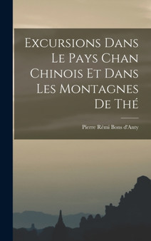 Excursions Dans Le Pays Chan Chinois Et Dans Les Montagnes De The