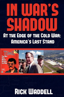 In War's Shadow | At the Edge of the Cold War : America's Last Stand