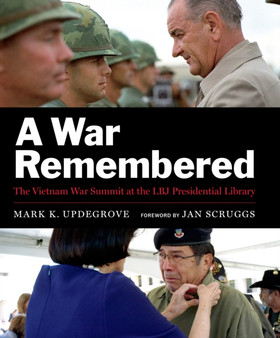 A War Remembered : The Vietnam War Summit at the LBJ Presidential Library