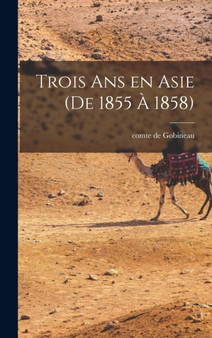 Trois ans en Asie (de 1855 a 1858)