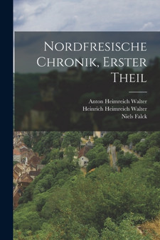 Nordfresische Chronik, erster Theil