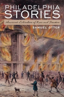 Philadelphia Stories : America's Literature of Race and Freedom