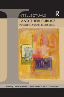 Intellectuals and their Publics : Perspectives from the Social Sciences