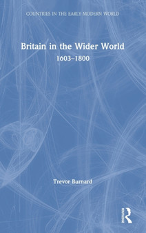 Britain in the Wider World : 1603???1800
