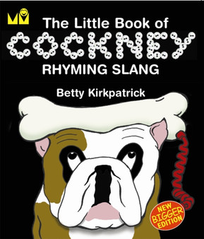 The Little Book of Cockney Rhyming Slang by Betty Kirkpatrick - Paperback