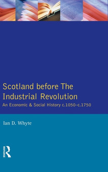 Scotland before the Industrial Revolution : An Economic and Social History c.1050-c. 1750