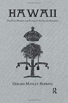 Hawaii : The Past, Present and Future of Its Island