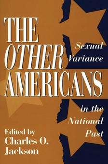 The Other Americans : Sexual Variance in the National Past