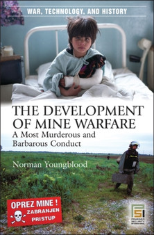 The Development of Mine Warfare : A Most Murderous and Barbarous Conduct