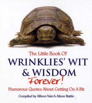 The Little Book of Wrinklies' Wit and Wisdom Forever by Allison Vale - Paperback