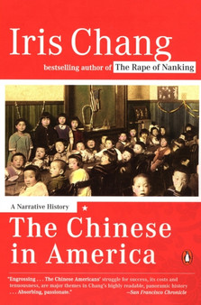 The Chinese in America : A Narrative History