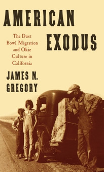 American Exodus : The Dustbowl Migration and Okie Culture in California