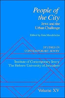 Studies in Contemporary Jewry: Volume XV: People of the City : Jews and the Urban Challenge