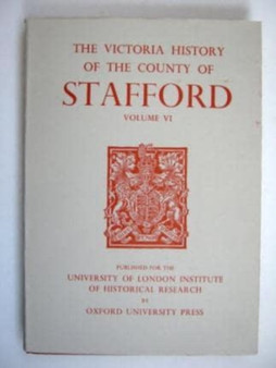 A History of the County of Stafford : Volume VI