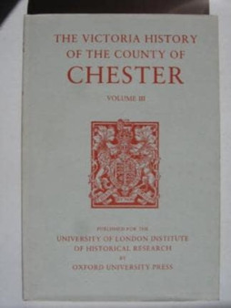 A History of the County of Chester : Volume III