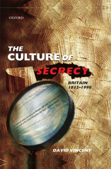 The Culture of Secrecy : Britain 1832-1998