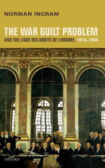 The War Guilt Problem and the Ligue des droits de l'homme, 1914-1944