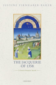 The Jacquerie of 1358 : A French Peasants' Revolt