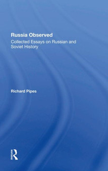 Russia Observed : Collected Essays On Russian And Soviet History
