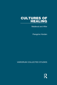 Cultures of Healing : Medieval and After