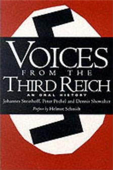 Voices From The Third Reich : An Oral History