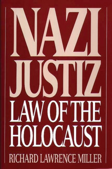 Nazi Justiz : Law of the Holocaust