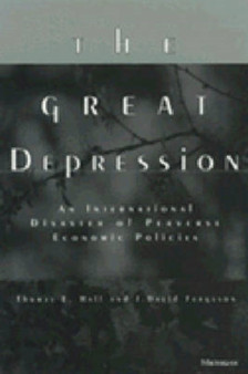 The Great Depression : An International Disaster of Perverse Economic Policies