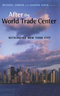 After the World Trade Center : Rethinking New York City
