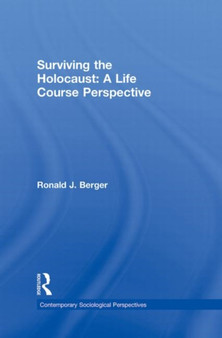 Surviving the Holocaust : A Life Course Perspective