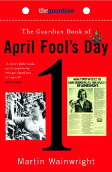 The "Guardian" Book of April Fool's Day by Martin Wainwright - Paperback