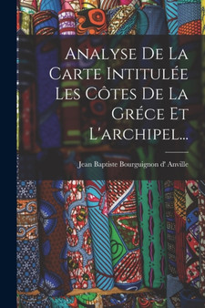 Analyse De La Carte Intitulee Les Cotes De La Grece Et L'archipel...