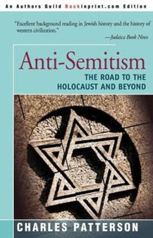 Anti-Semitism : The Road to the Holocaust and Beyond