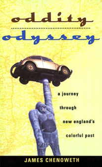 Oddity Odyssey : A Journey Through New England's Colorful Past