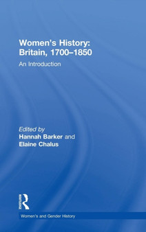 Women's History, Britain 1700-1850 : An Introduction