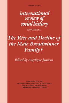 The Rise and Decline of the Male Breadwinner Family? : Studies in Gendered Patterns of Labour Division and Household Organisation