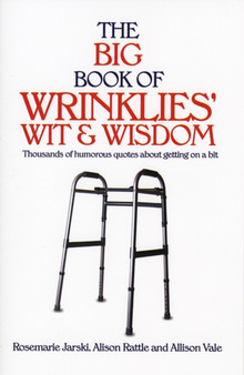 Big Book of Wrinklies Wit & Wisdom by Rosemarie Jarski - Paperback