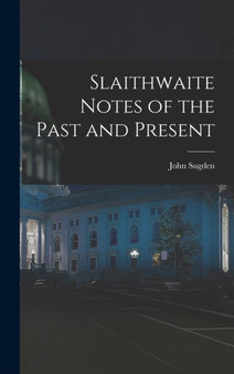 Slaithwaite Notes of the Past and Present