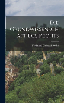 Die Grundwissenschaft des Rechts