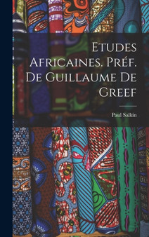 Etudes africaines. Pref. de Guillaume de Greef