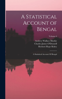 A Statistical Account of Bengal : A Statistical Account Of Bengal; Volume 6