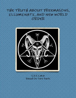 THE Truth About Freemasons, Illuminati, and New World Order