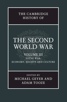 The Cambridge History of the Second World War : Volume 3